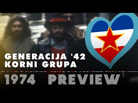 GENERACIJA '42 – KORNI GRUPA (Yugoslavia 1974 – Eurovision Previews)
