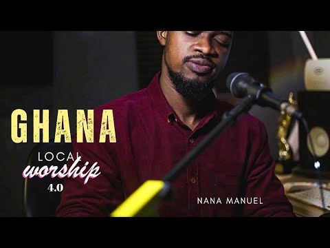 powerful Ghana Local worship 4.0 - NANA MANUEL || ghana music||