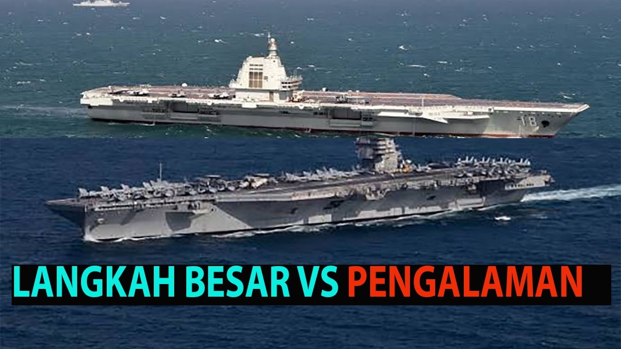 Ford VS Fujian: Membandingkan Kapal Induk Terbesar AS dan China