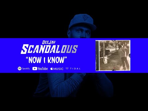 DJ Scandalous   Now I Know (Audio)
