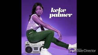 Keke Palmer - Keep it Movin&#39; ~~Slowed