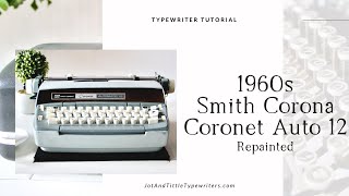 1960s Smith Corona Coronet Automatic 12 | Typewriter Tutorial
