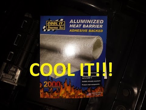 Cool IT Thermo Tec heat shield material is USEFUL!