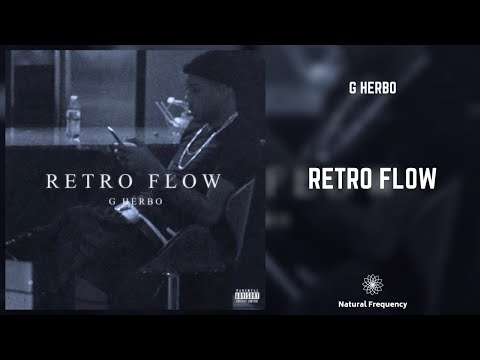 G Herbo aka Lil Herb - Retro Flow (432Hz)