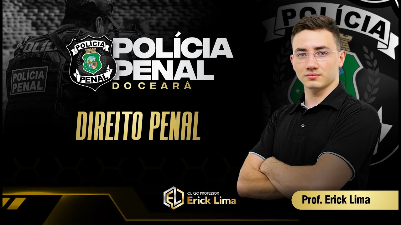 Imersão Polícia Penal - Direito Penal | PPCE | Professor Erick Lima