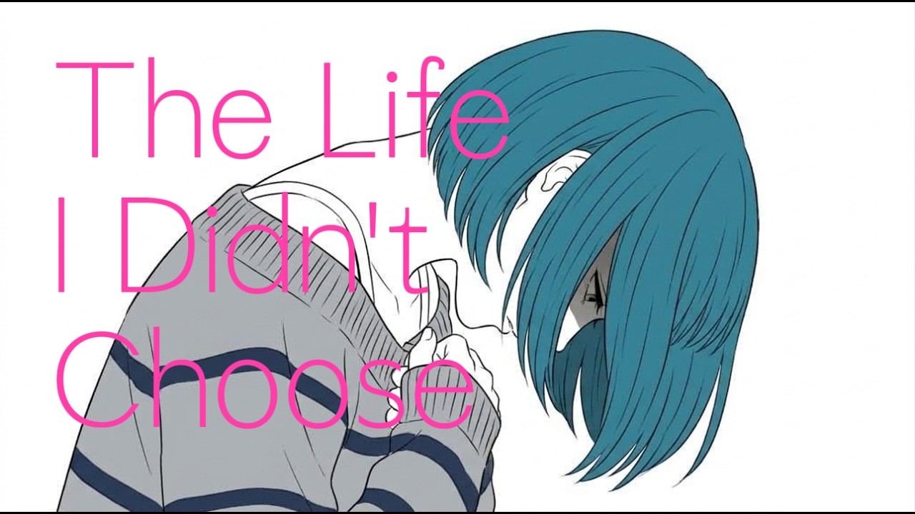 The life I didn't choose