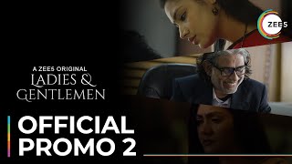 Ladies & Gentlemen | Official Promo 2 | A ZEE5 Original Series | Streaming Now On ZEE5
