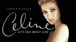 Celine Dion - Let&#39;s Talk About Love (Complete Album Songs)