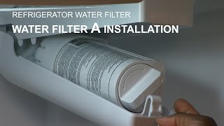 Water Filter A: Installation and Replacement