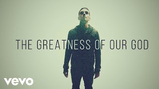Newsboys – Greatness Of Our God