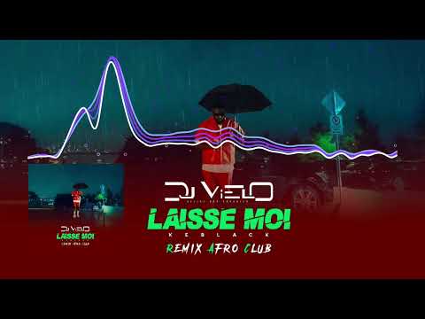 Dj Vielo X Laisse Moi - Keblack Remix Afro Club