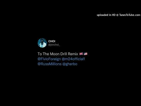 Jnr Choi – TO THE MOON (feat. Fivio Foreign, G Herbo & M24) (Drill Remix)