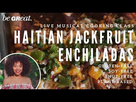 HaItian Jackfruit Enchiladas - LIVE Musical Cooking Class with One Great Vegan