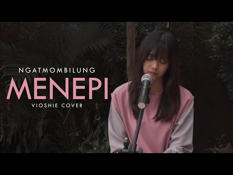 NGATMOMBILUNG - MENEPI ( VIOSHIE COVER)