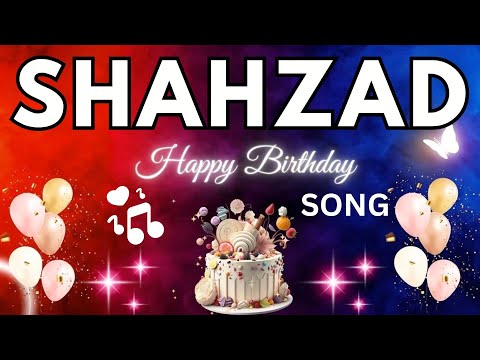 SHAHZAD Birthday Song – Happy Birthday To You -  SHAHZAD name meaning | #birthday #shahzad