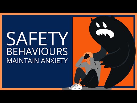 Safety behaviours maintain anxiety