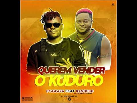 Otawaza feat Dangero - Querem vender o Kuduro | Baixar MP3