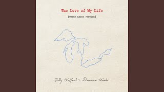 The Love of My Life (Great Lakes Version)