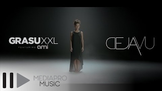 Grasu XXL feat. AMI - Deja Vu (Official Video HD)
