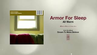 Armor For Sleep &quot;All Warm&quot;