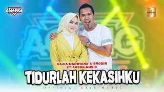 Download lagu Nazia Marwiana ft Brodin Ageng Music Tidurlah Keka... mp3