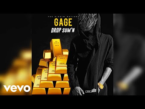 Gage - Drop Sum'n (Official Audio)