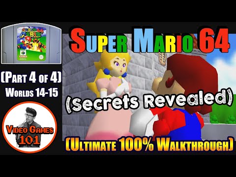 Super Mario 64 Walkthrough | Part 4 of 4 | Video Games 101