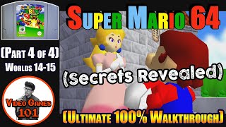 Super Mario 64 Walkthrough | Part 4 of 4 | Video Games 101