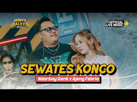 NDARBOY GENK x AJENG FEBRIA - SEWATES KONCO  (Official Live Music)