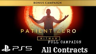 Hitman | Patient Zero | Full Campaign - All Contracts | PS5 Gameplay