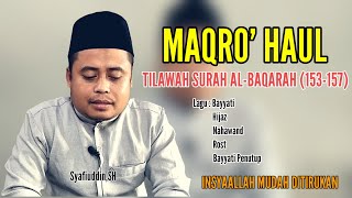 Download lagu MAQRO HAUL TERBARU (PERINGATAN KEMATIAN) TILAWAH SURAH AL-BAQARAH 153-157 UNTUK QORI PEMULA mp3