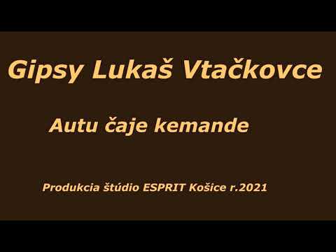 Gipsy Lukáš Vtáčkovce av tu čaje kemande 2021