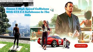 Cause 5 High Speed Collisions With GTA 5 A Safehouse In The Hills 