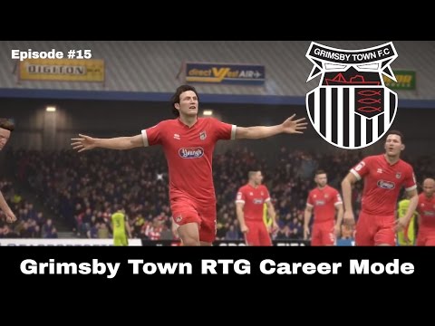 FIFA 17 Grimsby Town RTG Career Mode Episode #15 (Part One) - Season One Finale!