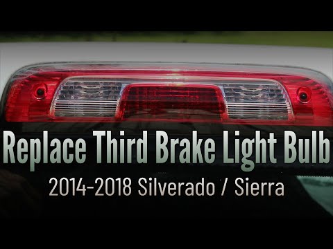 Replace Third Brake Light Bulb 2014-2018 Silverado or 2014-2018 GMC Sierra