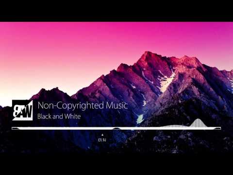 Non Copyrighted Music [Trap] Black And White Music Productions
