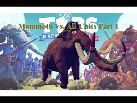 (1v1) Mammoth vs All Units Part 1 - Totally Accurate Battle Simulator TABS