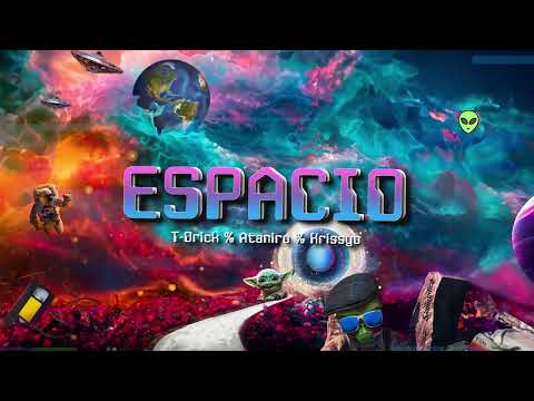 Espacio - T-Drick % Ataniro % Krissyo (Visualizer)