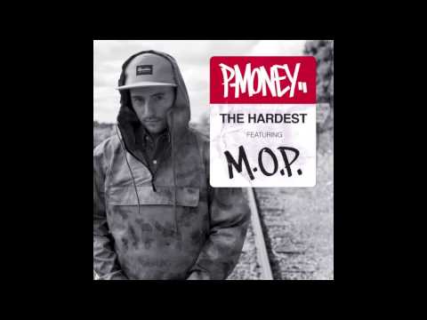 P-Money - The Hardest ft. M.O.P.