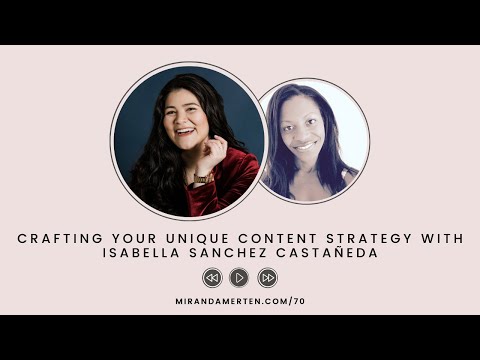 Crafting your unique content strategy with Isabella Sanchez ...
