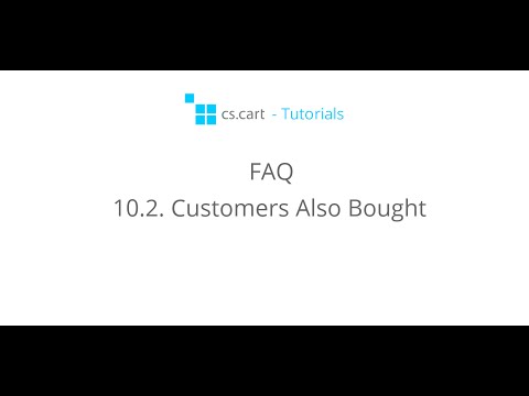 CS-Cart Tutorials. FAQ - Customers Also Bought Add-On For CS-Cart eCommerce Solution