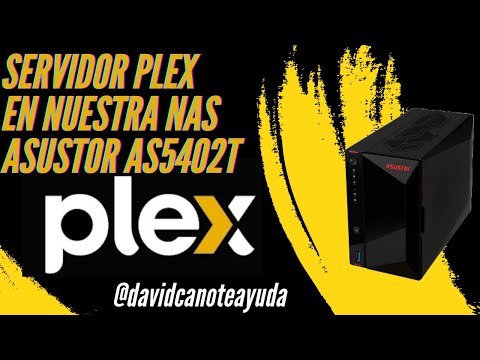SERVIDOR PLEX para VER CONTENIDO SIN SUSCRIPCIONES en NAS ASUSTOR AS5402T - CONTENIDO GRATIS