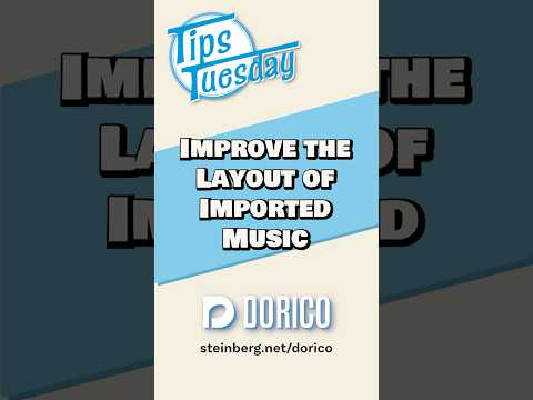 Improve the layout of imported music #TipsTuesday #Dorico #Steinberg #musicnotation