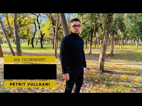Petrit  Vullkani - Beb faleminderit