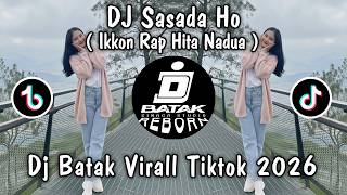 Download lagu DJ SASADA HO - IKKON RAP HITA NADUA VIRALL TIKTOK 2026!!!! DJ BATAK TERBARU 2026 mp3