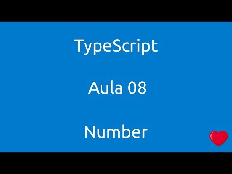 Aula 08 Curso de Typescript Number