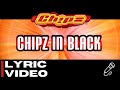 Chipz Chipz In Black Official Lyric Video