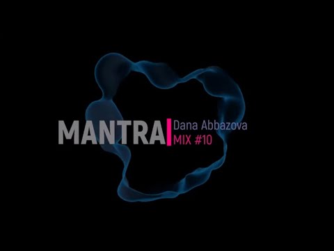 Mantra • Progressive House 2022 ~ Dana Abbazova
