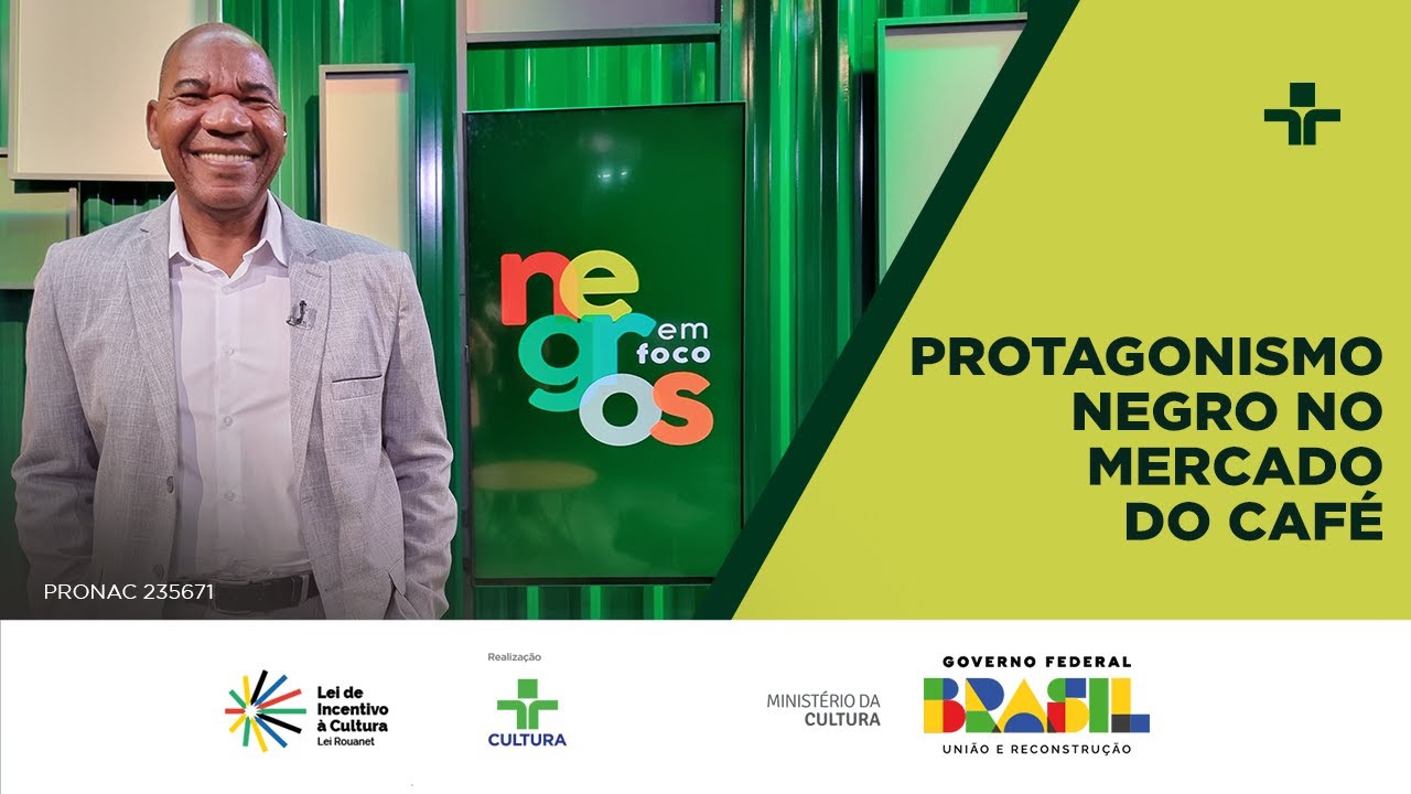 Negros em Foco | Protagonismo Negro no Mercado do Café | 28/05/2024