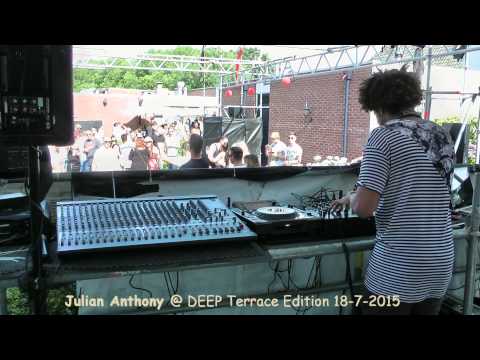 Julian Anthony - DEEP Terrace Edition 18-7-2015